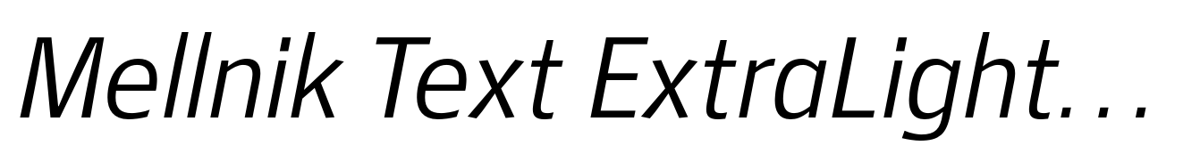 Mellnik Text ExtraLight Italic